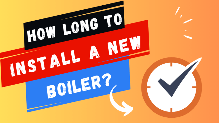 How long does a new boiler installation take