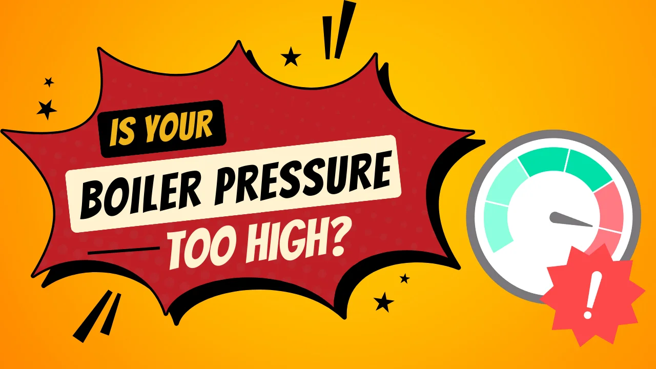 Boiler pressure too high – blog image explaining common causes and fixes